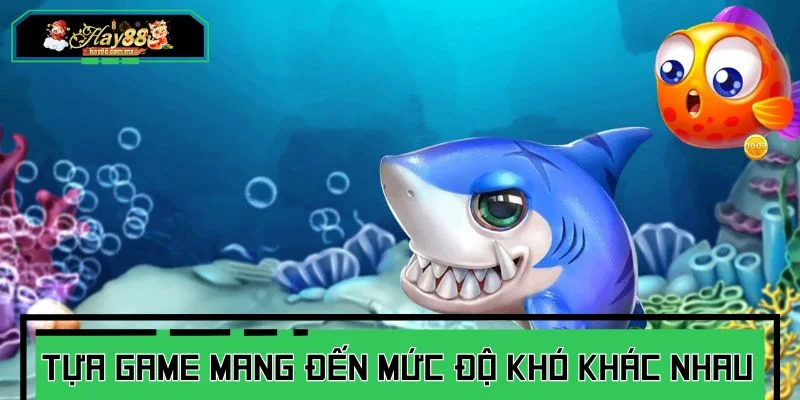 Tựa game mang đến nhiều sảnh chơi với mức độ khó khác nhau