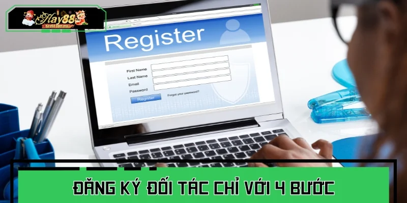 Đăng ký đối tác chỉ với 4 bước