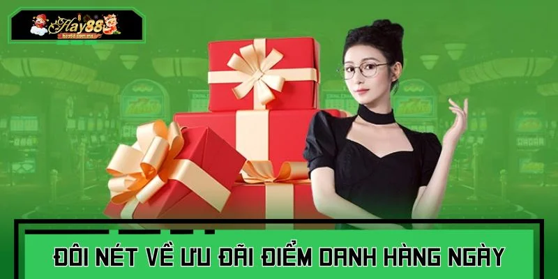 Đôi nét về ưu đãi điểm danh hàng ngày