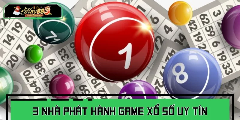 3 nhà phát hành game xổ số uy tín số 1